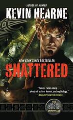 The Iron Druid Chronicles - Shattered