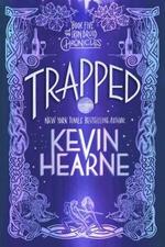 The Iron Druid Chronicles - Trapped